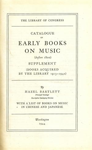 CATALOGUE OF EARLY BOOKS ON MUSIC (Before 1800) Supplement (Books Acquired by the Library 1913-19...