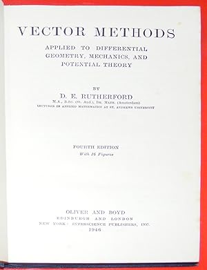 Vector Methods applied to differential geometry mechanics and potential theory