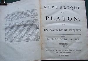 La Republique de Platon; ou du juste, et de l'injuste. Traduit, par Mr. de La Pillonniere.