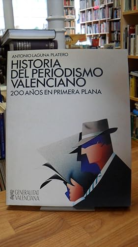 Imagen del vendedor de Historia del Periodismo Valenciano - 200 Aos en Primera Plana, a la venta por Antiquariat Orban & Streu GbR