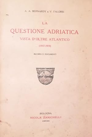 LA QUESTIONE ADRIATICA VISTA D'OLTRE ALTLANTICO (1917-1919)