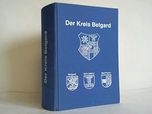 Der Kreis Belgard. Aus der Geschichte eines pommerschen Heimatkreises