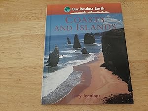 Seller image for Coasts and Islands (Jennings, Terry J. Our Restless Earth) for sale by Whitehorse Books