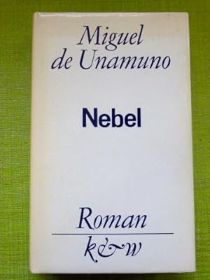 Nebel. Roman. ( Aus dem Spanischen von Otto Buek, revidiert von Doris Deinhard)