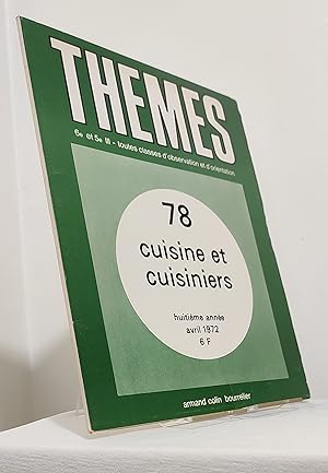 Thèmes. N°78. Avril 1972. Cuisine et cuisiniers