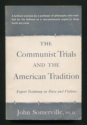 Bild des Verkufers fr The Communist Trials and the American Tradition: Expert Testimony on Force and Violence zum Verkauf von ReadInk, ABAA/IOBA