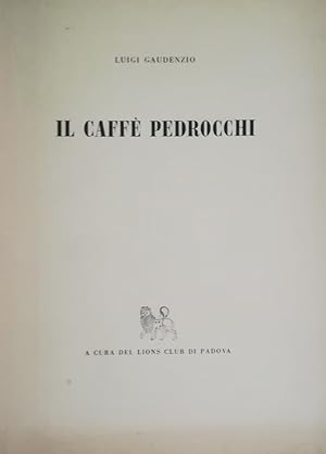 Seller image for IL CAFFE' PEDROCCHI for sale by libreria minerva