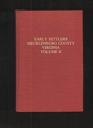 Immagine del venditore per Early Settlers Mecklenburg County Virginia, Volume II venduto da Elder's Bookstore