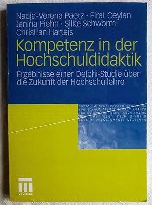 Kompetenz in der Hochschuldidaktik : Ergebnisse einer Delphi-Studie über die Zukunft der Hochschu...