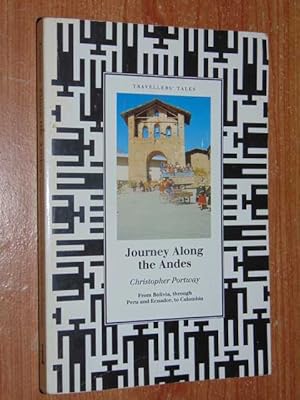 Journey Along The Andes. From Bolivia, through Peru and Ecuador, to Columbia