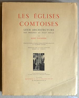 Imagen del vendedor de Les glises comtoises. Leur architecture des origines au XVIIIe sicle. Prface de Lucien Febvre. a la venta por Librairie Le Trait d'Union sarl.