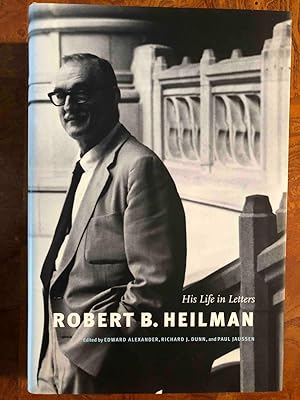 Seller image for Robert B. Heilman: His Life in Letters for sale by Jake's Place Books
