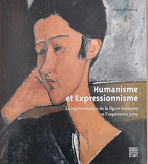 Image du vendeur pour Humanisme et expressionnisme. La reprsentation de la figure humaine et l'exprience juive. mis en vente par Librairie Le Trait d'Union sarl.