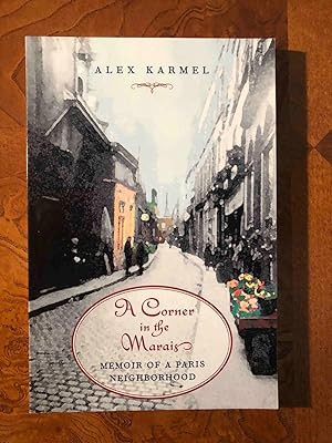 Seller image for A Corner in the Marais: Memoir of a Paris Neighborhood for sale by Jake's Place Books