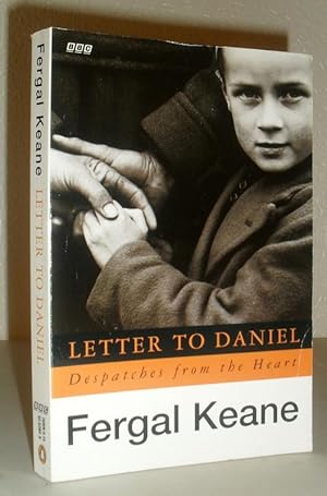 Letter to Daniel - Despatches From the Heart