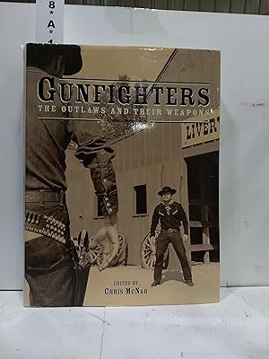 Imagen del vendedor de Gunfighters the Outlaws and Their Weapons a la venta por Fleur Fine Books