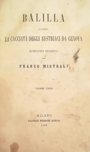 BALILLA OVVERO LA CACCIATA DEGLI AUSTRIACI DA GENOVA