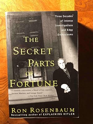 Bild des Verkufers fr The Secret Parts of Fortune: Three Decades of Intense Investigations and Edgy Enthusiasms zum Verkauf von Jake's Place Books