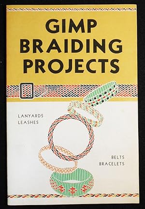 Gimp Braiding Projects; Written and Illustrated by Charles E. White, Jr.