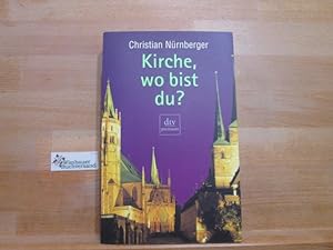 Seller image for Kirche, wo bist du?. dtv ; 24232 : Premium for sale by Antiquariat im Kaiserviertel | Wimbauer Buchversand