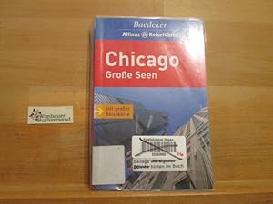 Seller image for Chicago, Groe Seen : [mit groer Reisekarte]. [Text: Manfred Braunger. Mit Beitr. von Rainer Eisenschmid . berarb.: Axel Pinck. Bearb.: Baedeker-Red. (Helmut Linde)] / Baedeker-Allianz-Reisefhrer for sale by Antiquariat im Kaiserviertel | Wimbauer Buchversand