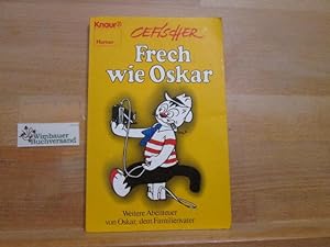 Frech wie Oskar : weitere Abenteuer von Oskar, d. Familienvater. gezeichn. von / Knaur[-Taschenbü...