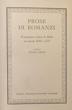 PROSE DI ROMANZI, IL ROMANZO CORTESE IN ITALIA NEI SECOLI XIII E XIV