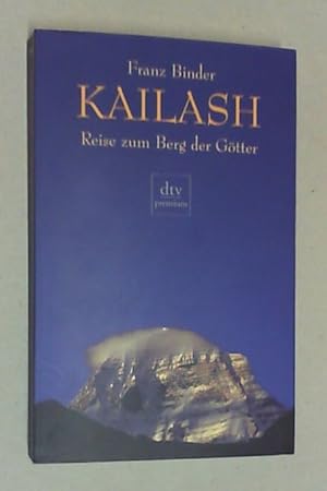 Kailash. Reise zum Berg der Götter. 2. Auflage.