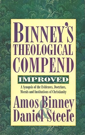 Seller image for BINNEY'S THEOLOGICAL COMPEND IMPROVED for sale by Neil Shillington: Bookdealer/Booksearch