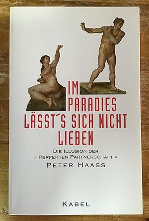 Seller image for Im Paradies lsst's sich nicht lieben. for sale by Antiquariat Peda