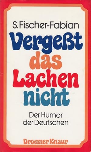 Bild des Verkufers fr Vergesst das Lachen nicht : Der Humor der Deutschen zum Verkauf von Versandantiquariat Nussbaum