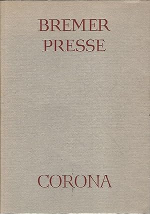 Imagen del vendedor de Bremer Presse, Corona. Buchkunst und Dichtung. Zur Geschichte der Bremer Presse und der Corona. a la venta por Lewitz Antiquariat