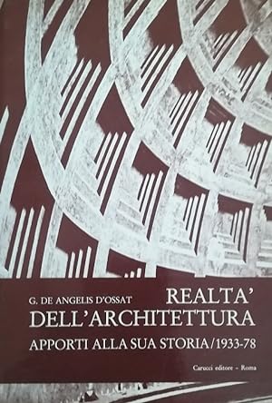REALTÀ DELL'ARCHITETTURA. APPORTI ALLA SUA STORIA 1933-78