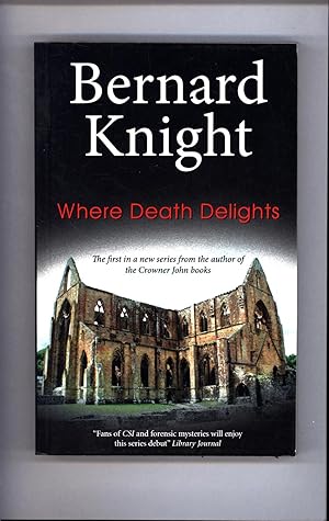 Image du vendeur pour Where Death Delights / a forensic mystery of the nineteen-fifties / The first in a new series from the author of the Crowner John books mis en vente par Cat's Curiosities