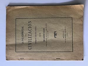 La Paz Espiritual Y La Civilización. Ensayo Sociológico