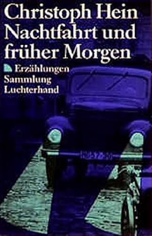 Seller image for Nachtfahrt und frher Morgen. Erzhlungen. - (=Sammlung Luchterhand, SL 841). for sale by BOUQUINIST