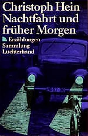 Bild des Verkufers fr Nachtfahrt und frher Morgen. Erzhlungen. - (=Sammlung Luchterhand, SL 841). zum Verkauf von BOUQUINIST