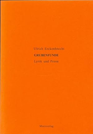 Seller image for Grubenfunde: Lyrik und Prosa for sale by Gabis Bcherlager