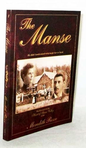 The Manse The First Novel in he Heart of Green Valley Series.