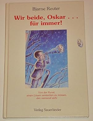 Seller image for Wir beide, Oskar. fr immer! for sale by Gabis Bcherlager