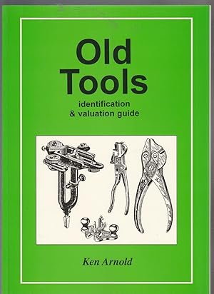 OLD TOOLS. Identification & Valuation Guide