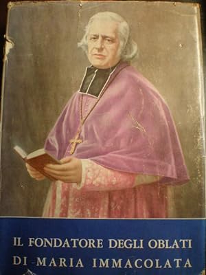 Il fondatore degli Oblati di Maria Immacolata. Eugenio de Mazenod Vesvoco di Marsiglia. Fondatore...