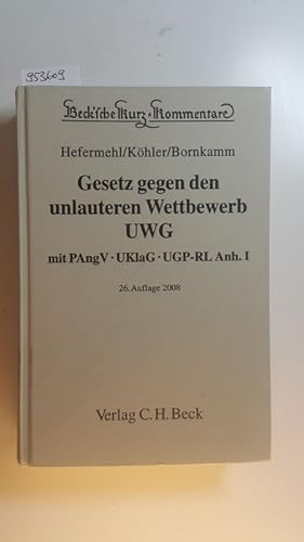 Imagen del vendedor de Gesetz gegen den unlauteren Wettbewerb : Preisangabenverordnung, Unterlassungsklagengesetz, UGP-Richtlinie Anhang I. 26., Aufl. a la venta por Gebrauchtbcherlogistik  H.J. Lauterbach