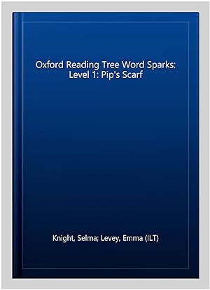 Seller image for Oxford Reading Tree Word Sparks: Level 1: Pip's Scarf for sale by GreatBookPricesUK