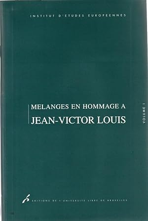 Mélanges en hommage à Jean-Victor Louis. Vol. I