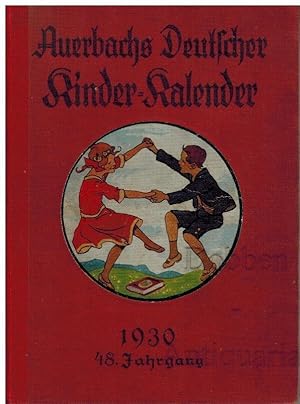 Imagen del vendedor de Auerbachs Deutscher Kinder-Kalender auf das Jahr 1930. Eine Festgabe fr Knaben und Mdchen jeden Alters. a la venta por Dobben-Antiquariat Dr. Volker Wendt