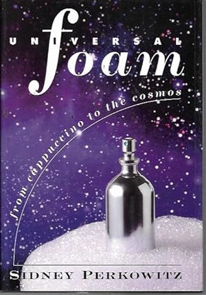Immagine del venditore per Universal Foam: From Cappuccino to the Cosmos venduto da Bookfeathers, LLC