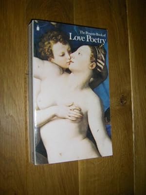 Seller image for The Penguin Book of Love Poetry for sale by Versandantiquariat Rainer Kocherscheidt