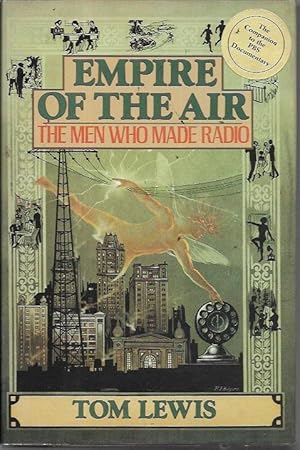 Seller image for Empire of the Air: The Men Who Made Radio (signed) for sale by Bookfeathers, LLC