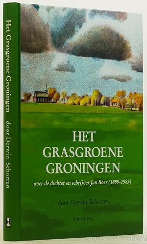 Bild des Verkufers fr Het grasgroene Groningen. Over de dichter en schrijver Jan Boer (1899-1983). zum Verkauf von Antiquariaat Isis